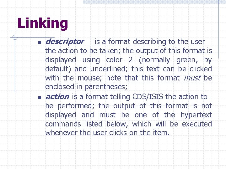 Linking n n descriptor is a format describing to the user the action to