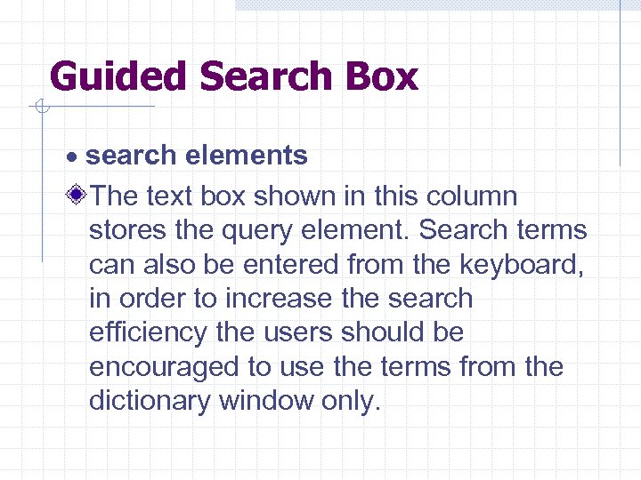 Guided Search Box · search elements The text box shown in this column stores