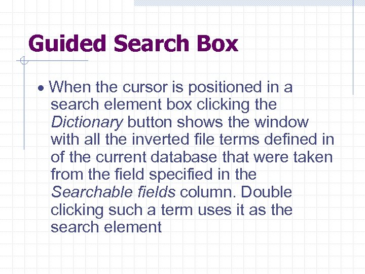 Guided Search Box · When the cursor is positioned in a search element box