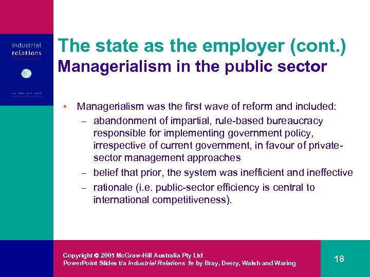 The state as the employer (cont. ) Managerialism in the public sector • Managerialism