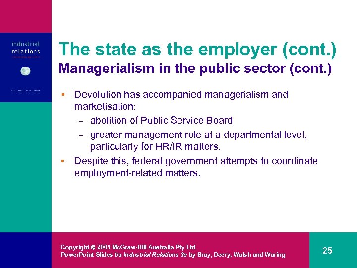 The state as the employer (cont. ) Managerialism in the public sector (cont. )