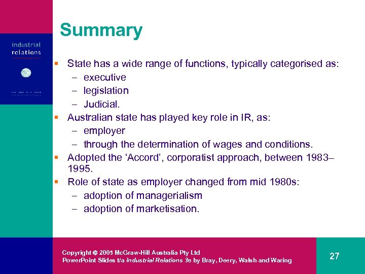 Summary § State has a wide range of functions, typically categorised as: – executive