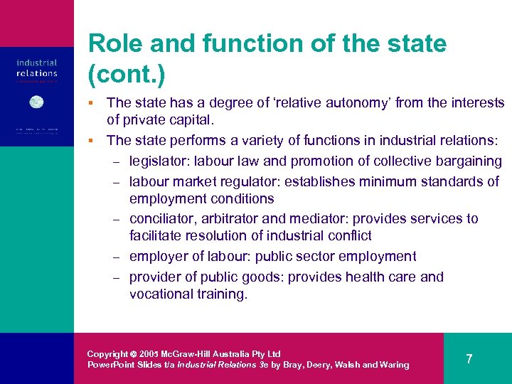 Role and function of the state (cont. ) The state has a degree of