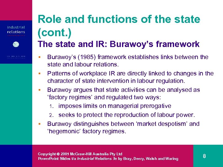 Role and functions of the state (cont. ) The state and IR: Burawoy’s framework