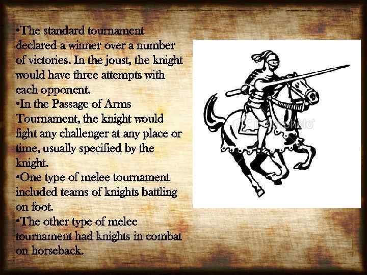  • The standard tournament declared a winner over a number of victories. In