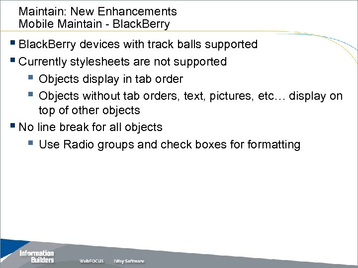 Maintain: New Enhancements Mobile Maintain - Black. Berry § Black. Berry devices with track