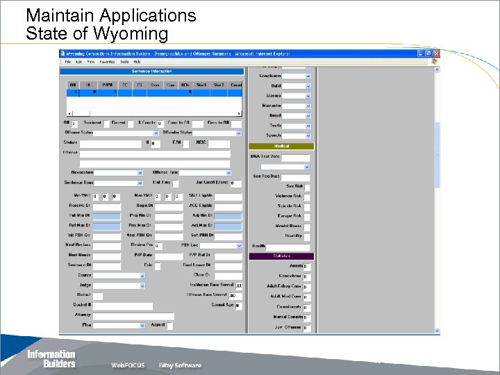 Maintain Applications State of Wyoming Copyright 2007, Information Builders. Slide 27 