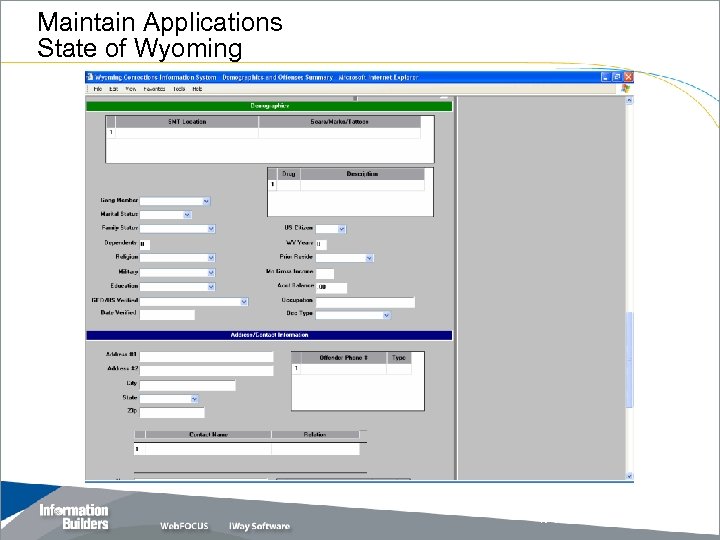 Maintain Applications State of Wyoming Copyright 2007, Information Builders. Slide 29 