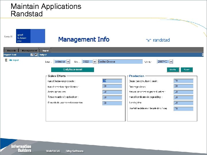 Maintain Applications Randstad Copyright 2007, Information Builders. Slide 31 