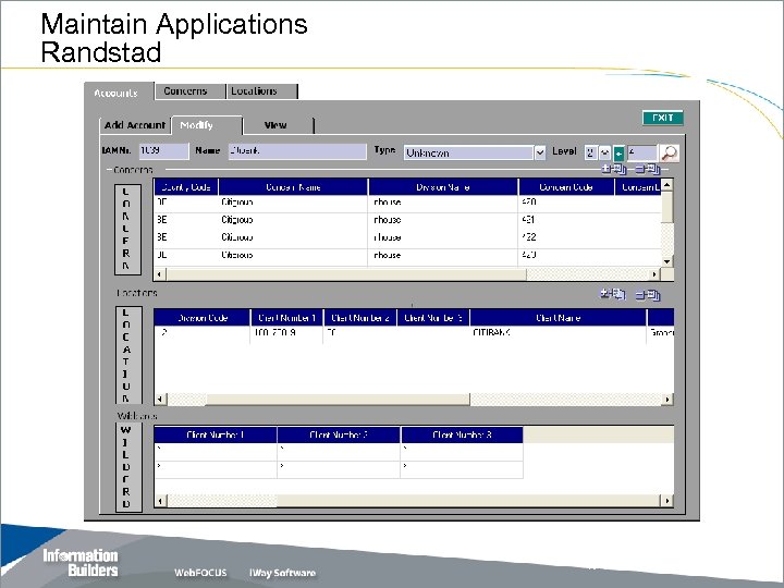 Maintain Applications Randstad Copyright 2007, Information Builders. Slide 36 