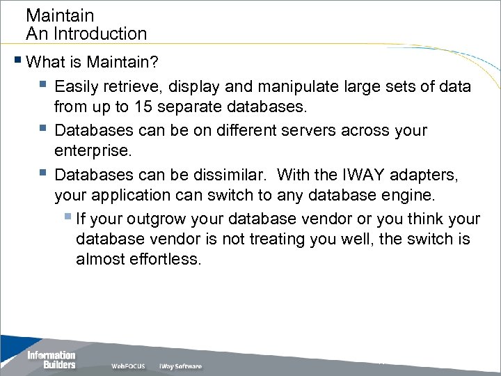 Maintain An Introduction § What is Maintain? § Easily retrieve, display and manipulate large