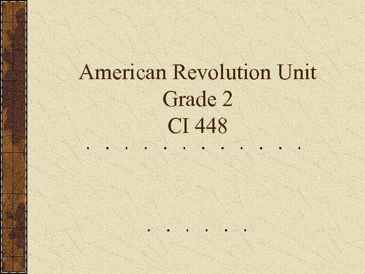 American Revolution Unit Grade 2 CI 448 