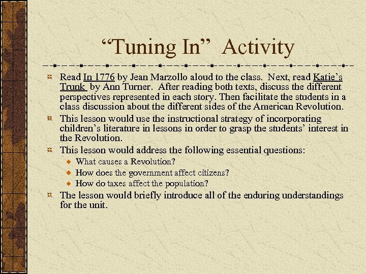 “Tuning In” Activity Read In 1776 by Jean Marzollo aloud to the class. Next,