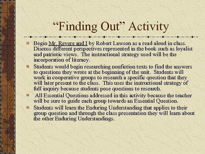 “Finding Out” Activity Begin Mr. Revere and I by Robert Lawson as a read