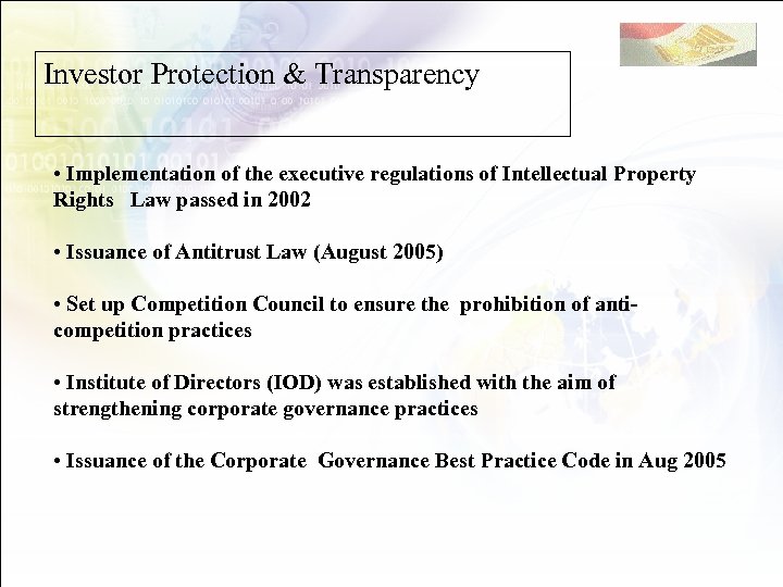 Investor Protection & Transparency • Implementation of the executive regulations of Intellectual Property Rights