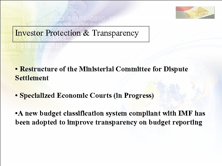 Investor Protection & Transparency • Restructure of the Ministerial Committee for Dispute Settlement •