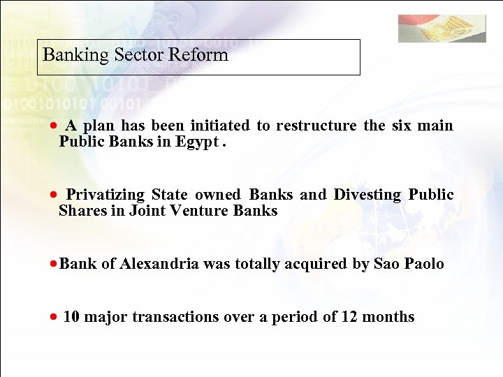 Banking Sector Reform · A plan has been initiated to restructure the six main