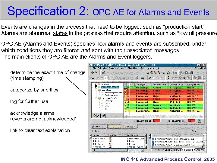 Specification 2: OPC AE for Alarms and Events are changes in the process that