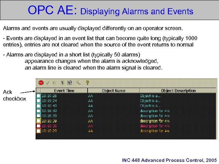 OPC AE: Displaying Alarms and Events Alarms and events are usually displayed differently on