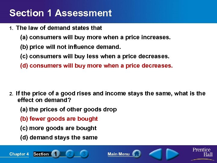 Section 1 Assessment 1. The law of demand states that (a) consumers will buy