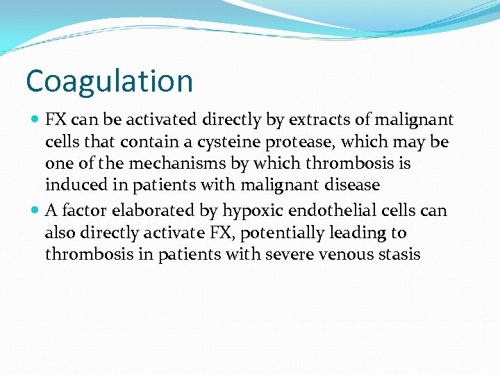 Coagulation FX can be activated directly by extracts of malignant cells that contain a