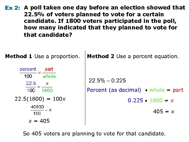 Ex 2: A poll taken one day before an election showed that 22. 5%