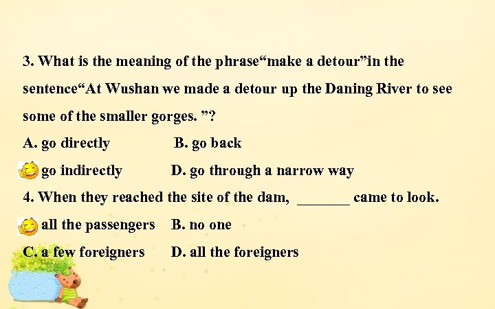 3. What is the meaning of the phrase“make a detour”in the sentence“At Wushan we