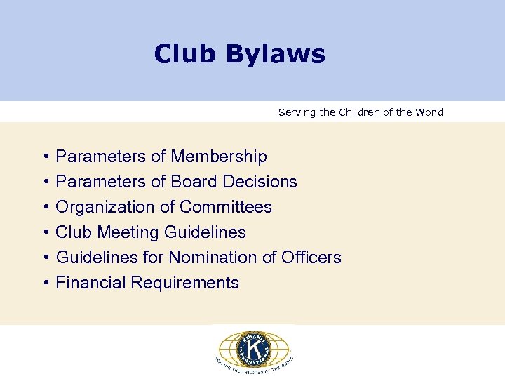 Club Bylaws Serving the Children of the World • • • Parameters of Membership