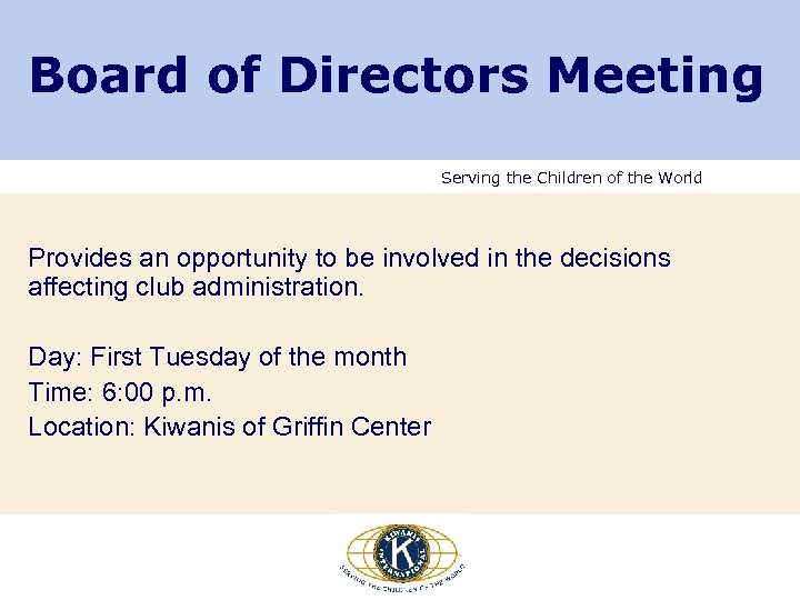 Board of Directors Meeting Serving the Children of the World Provides an opportunity to