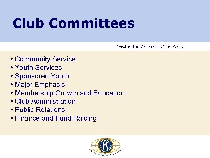 Club Committees Serving the Children of the World • Community Service • Youth Services