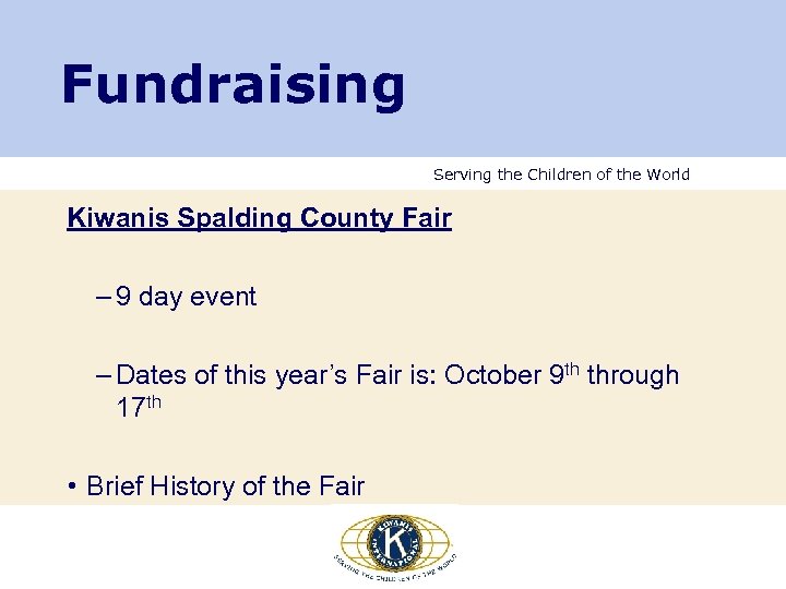 Fundraising Serving the Children of the World Kiwanis Spalding County Fair – 9 day