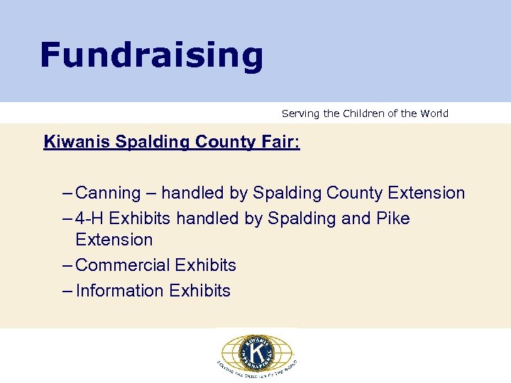 Fundraising Serving the Children of the World Kiwanis Spalding County Fair: – Canning –