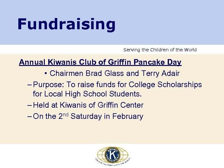 Fundraising Serving the Children of the World Annual Kiwanis Club of Griffin Pancake Day