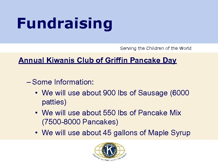 Fundraising Serving the Children of the World Annual Kiwanis Club of Griffin Pancake Day