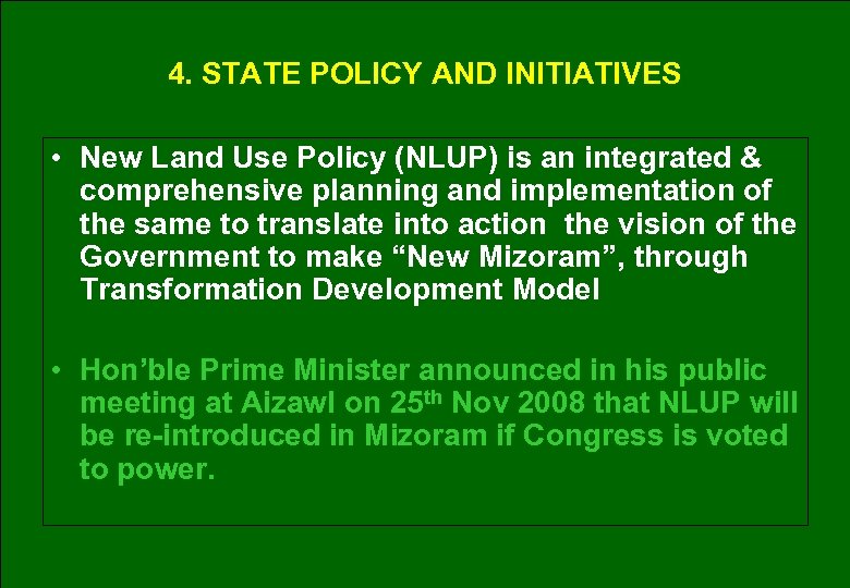 4. STATE POLICY AND INITIATIVES • New Land Use Policy (NLUP) is an integrated