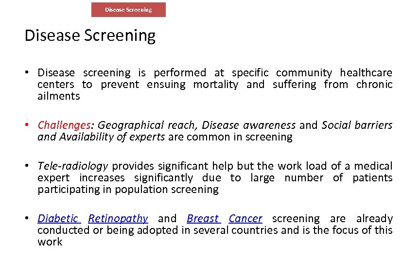 Disease Screening • Disease screening is performed at specific community healthcare centers to prevent