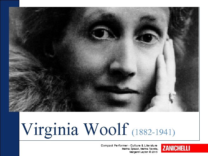 Virginia Woolf (1882 -1941) Compact Performer - Culture & Literature Marina Spiazzi, Marina Tavella,