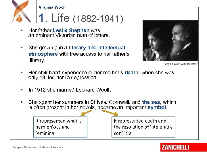 Jonathan Swift Virginia Woolf 1. Life (1882 -1941) • Her father Leslie Stephen was