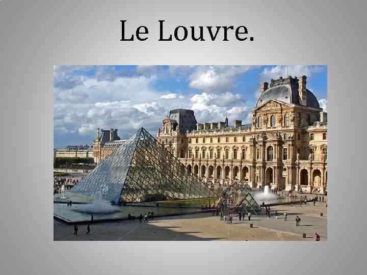 Le Louvre. 