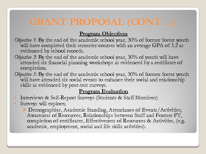 GRANT PROPOSAL (CONT…) Program Objectives Objective 1: By the end of the academic school