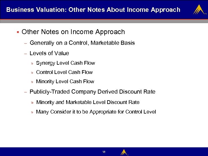 Business Valuation: Other Notes About Income Approach § Other Notes on Income Approach –