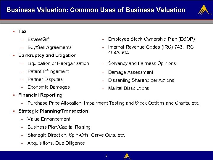Business Valuation: Common Uses of Business Valuation § Tax – – Employee Stock Ownership