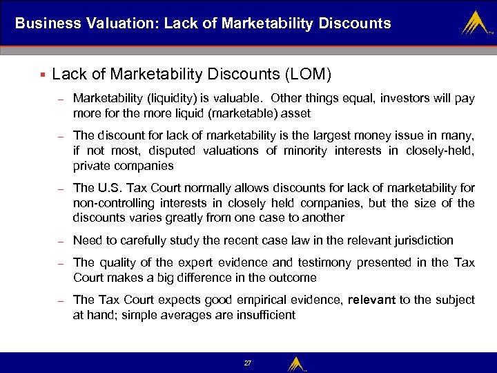 Business Valuation: Lack of Marketability Discounts § Lack of Marketability Discounts (LOM) – Marketability