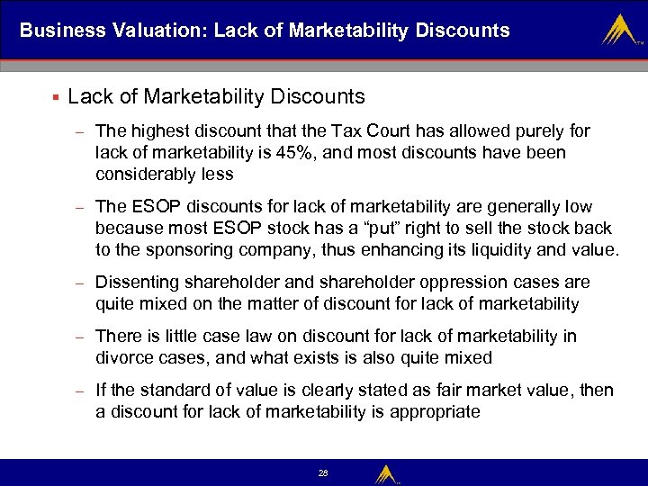 Business Valuation: Lack of Marketability Discounts § Lack of Marketability Discounts – The highest