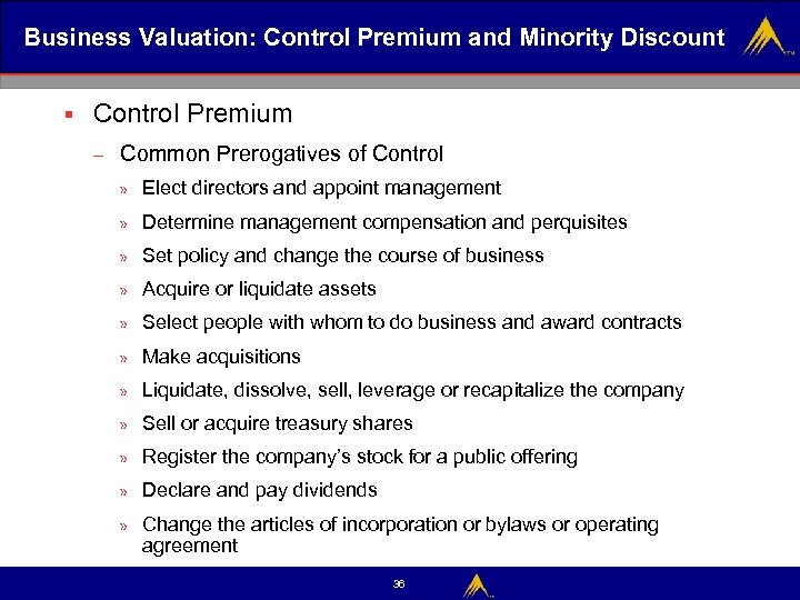 Business Valuation: Control Premium and Minority Discount § Control Premium – Common Prerogatives of