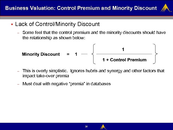 Business Valuation: Control Premium and Minority Discount § Lack of Control/Minority Discount – Some