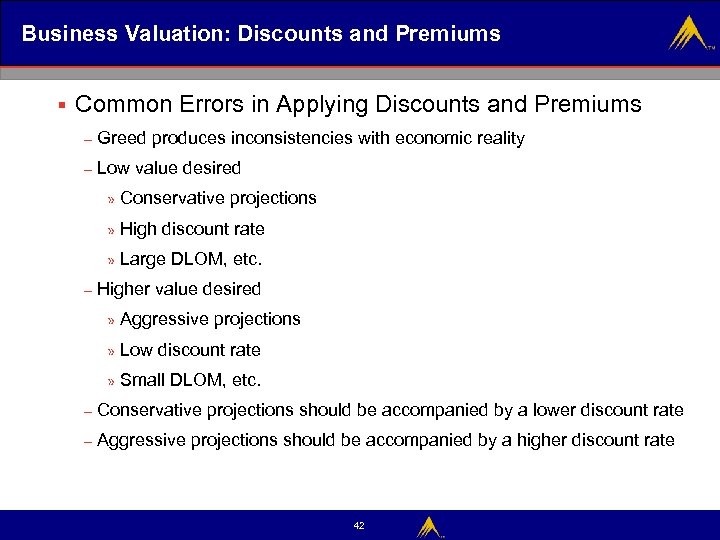 Business Valuation: Discounts and Premiums § Common Errors in Applying Discounts and Premiums –