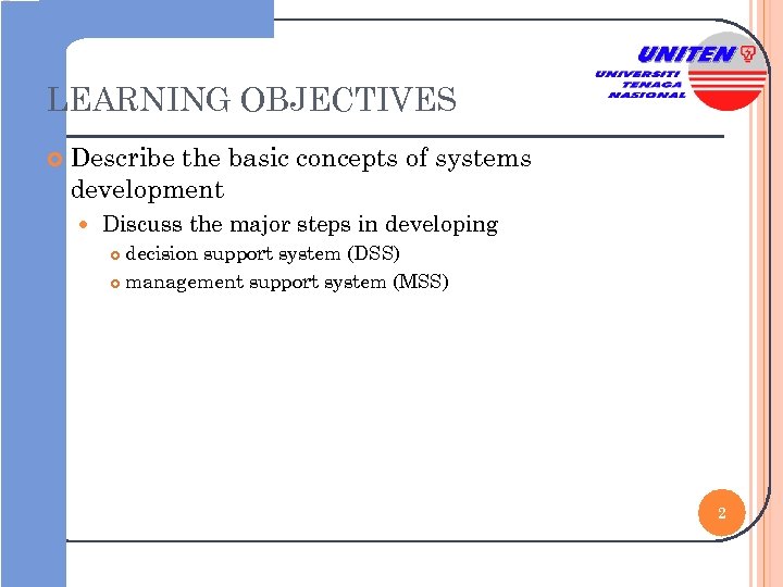 LEARNING OBJECTIVES Describe the basic concepts of systems development Discuss the major steps in