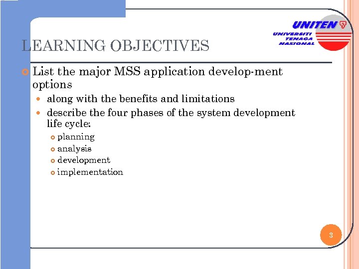 LEARNING OBJECTIVES List the major MSS application develop-ment options along with the benefits and