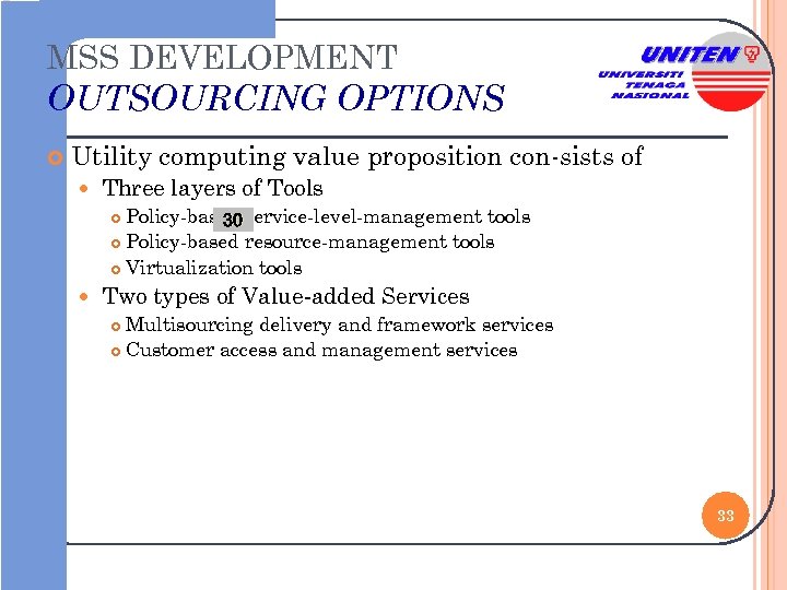 MSS DEVELOPMENT OUTSOURCING OPTIONS Utility computing value proposition con-sists of Three layers of Tools
